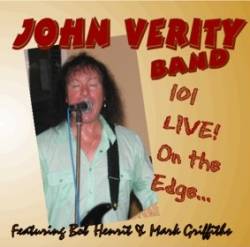 John Verity : 101...Live on the Edge